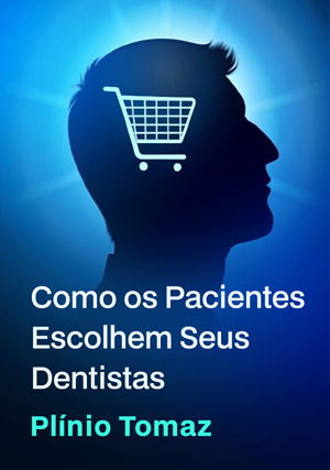 Como os Pacientes Escolhem Seus Dentistas