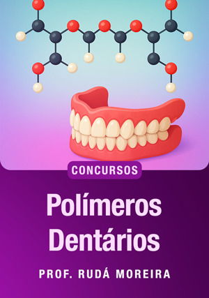 Polímeros Dentários para Concurso