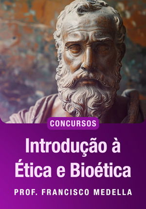 Introdução à Ética e Bioética Para Concursos