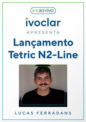 Ivoclar Apresenta: Lançamento Tetric N2-Line