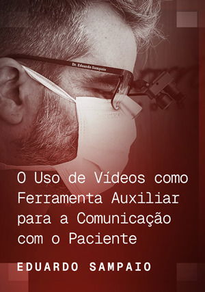 O Uso de Vídeos como Ferramenta Auxiliar para a Comunicação com o Paciente