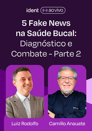 Parte2: 5 Fake News na Saúde Bucal: Parte2: 5 Fake News na Saúde Bucal: Diagnóstico e Combate