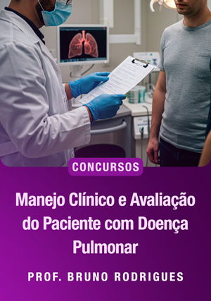 Manejo Clínico e Avaliação do Paciente com Doença Pulmonar para Concurso