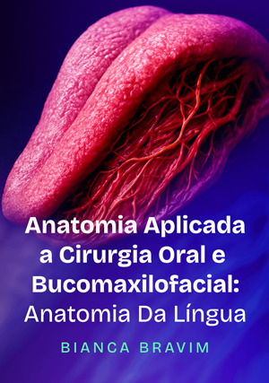 Anatomia Aplicada a Cirurgia Oral e Bucomaxilofacial: Anatomia de Língua 