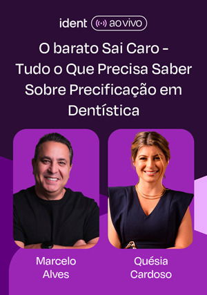 Ao Vivo:  O barato sai caro - Tudo o que precisa saber sobre Precificação em Dentística